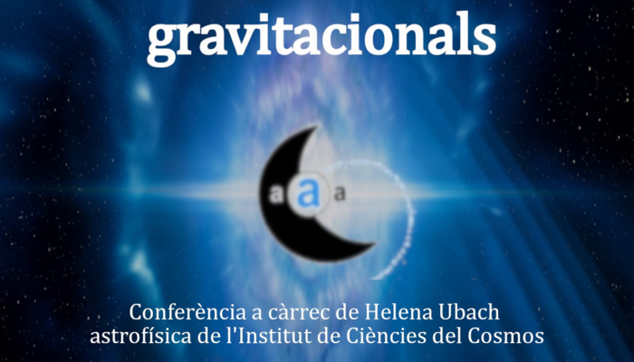 Conferència: una nova mirada a l'Univers amb els ones gravitacionals ASTROALELLA